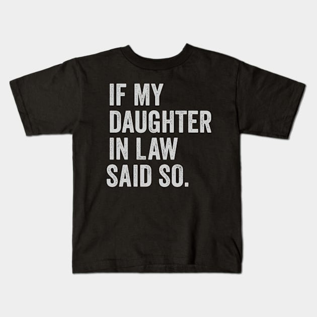 my daughter in law is my favorite child Kids T-Shirt by Pharmacy Tech Gifts